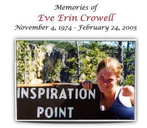 Eve Erin Crowell November 4, 1974-February 24, 2005