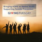 Bringing HOPE to Native Teens on Giving Tuesday