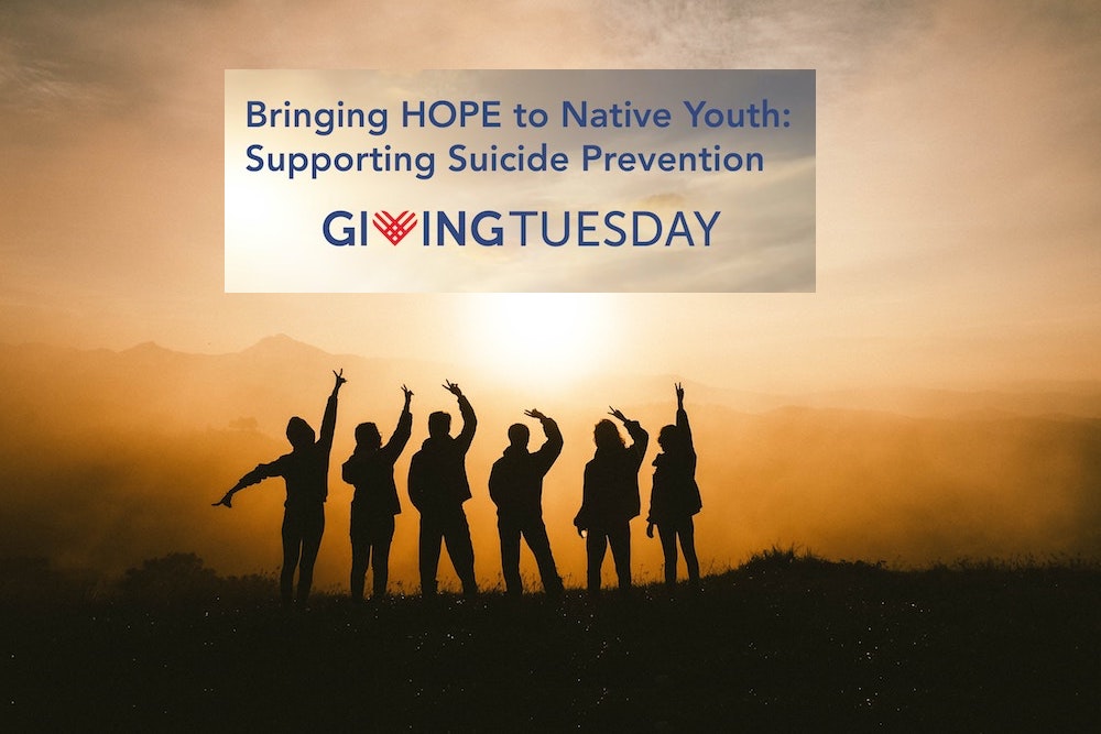 Bringing HOPE to Native Teens on Giving Tuesday
