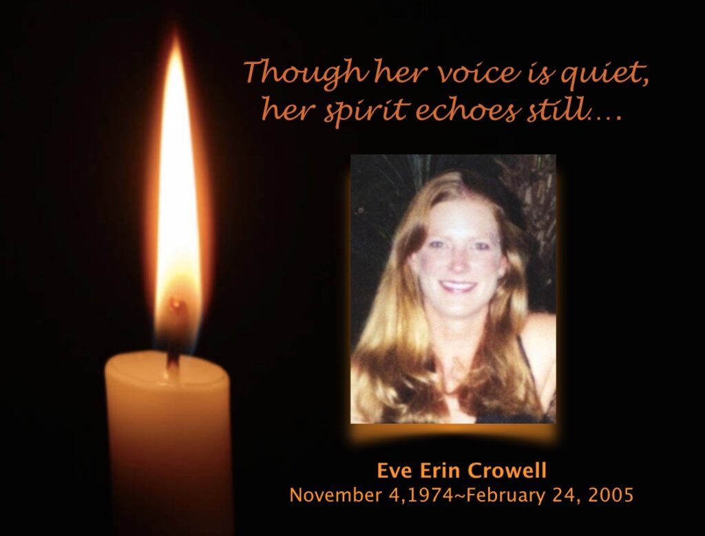 Remembering Eve Erin Crowell on the 20th Anniversary of her death.